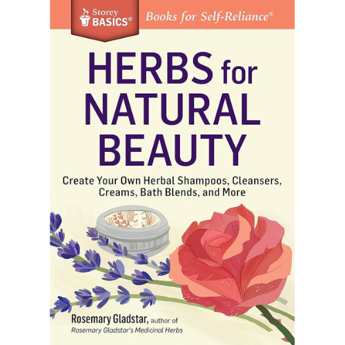 Herbs for Natural Beauty by Rosemary Gladstar